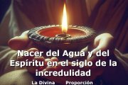 Nacer del Agua y del Espíritu en el siglo de la incredulidad