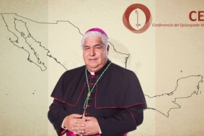 Cabrera López, arzobispo de Monterrey, es el actual presidente del episcopado mexicano