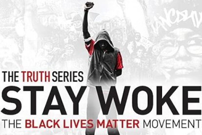 La violencia de Black Lives Matter a lo largo de 2020 ha sido la expresión políticamente más activa de la ideología Woke.