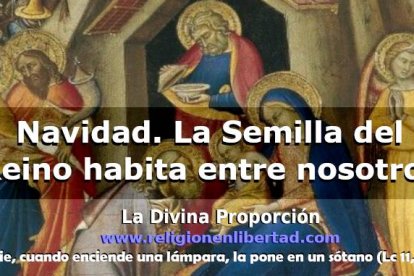 Navidad, La semilla del Reino habita entre nosotros