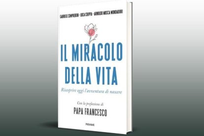 Il miracolo della vita es un libro prologado por el Papa Francisco sobre la maravilla del embrión humano y su derecho a ser respetado y protegido