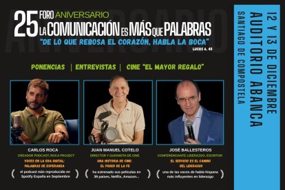 25ª edición del evento “La Comunicación es Más que Palabras” dirigido al desarrollo del potencial humano desde una perspectiva basada en valores cristianos.