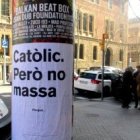Catòlic però no massa, es decir, católico pero no demasiado... que es como se define  la mayoría - campaña en Barcelona