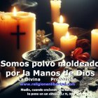 Somos polvo moldeado por las Manos de Dios.