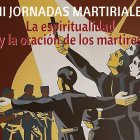 Las últimas Jornadas Martíriales se celebraron en Barcelona, del 18 al 20 de octubre de 2024.