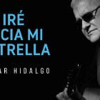 Yo Iré Hacia Mi Estrella es una canción de César Hidalgo que desafía a la muerte