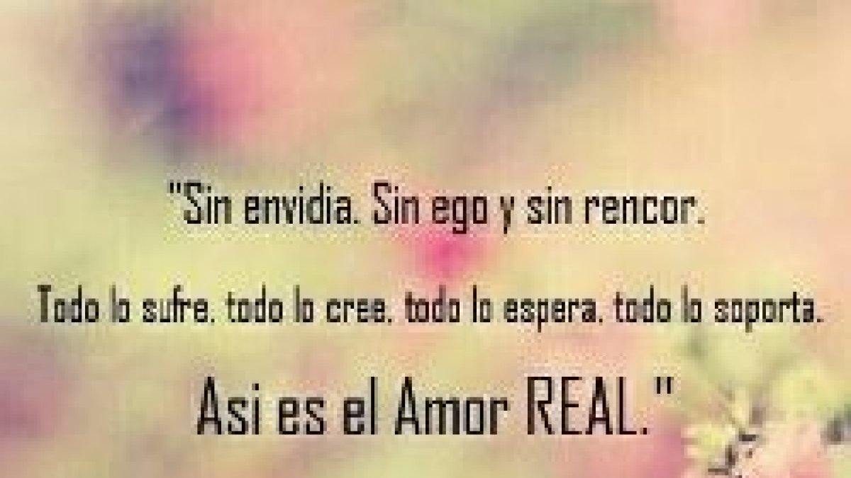 El Amor todo lo perdona.