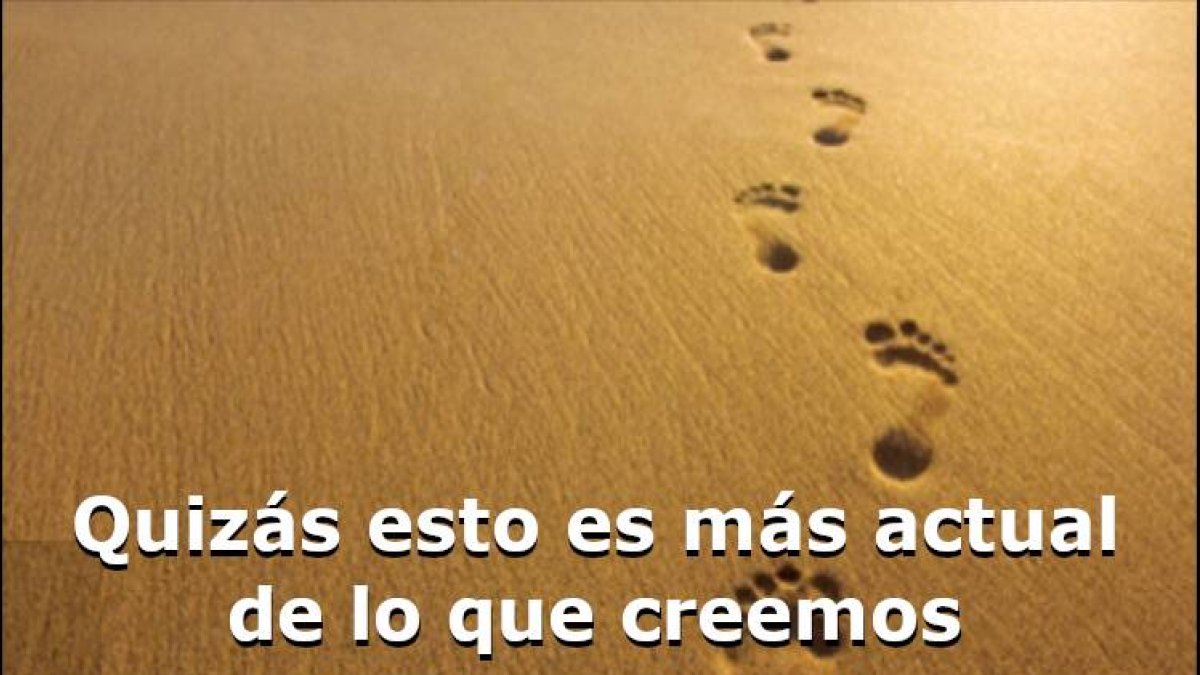 Quizás esto es más actual de lo que creemos