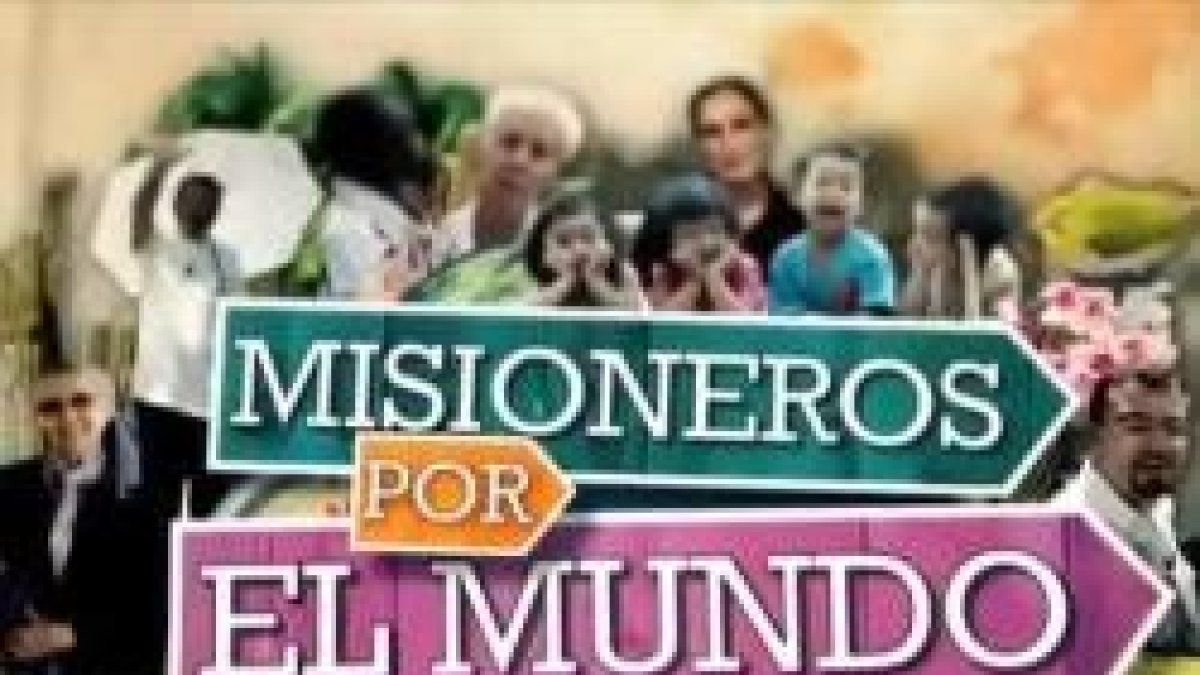 Misioneros por el Mundo es una ventana televisiva a las misiones