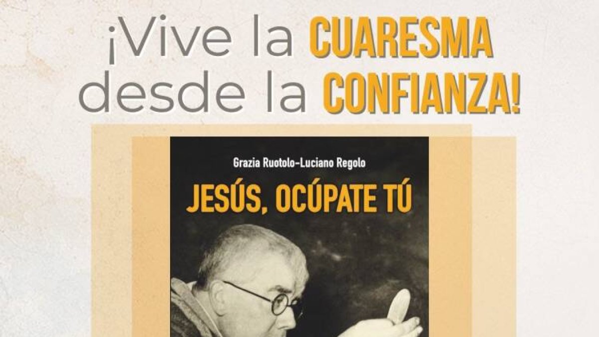 Hoy el reto del amor es hacer dos actos de confianza