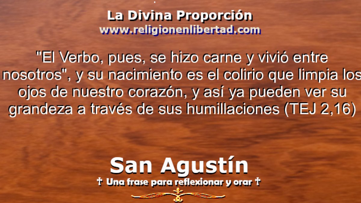 🔹(San Agustín. Tratado del Evangelio de San Juan 2, 16)🔹