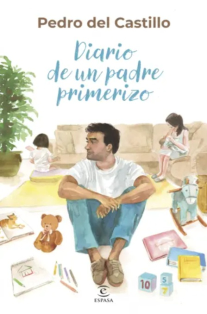 Diario de un padre primerizo, libro de Pedro del Castillo.