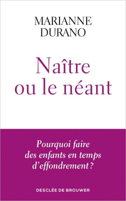 Marianne Durano, 'Naître ou le néant'.