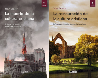 John Senior, 'La muerte de la cultura cristiana' y 'La restauración de la cultura cristiana'.