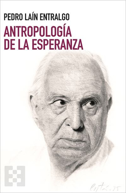 Pedro Laín Entralgo, 'Antropología de la esperanza'