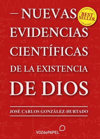 José Carlos González-Hurtado aborda en su libro 'Nuevas evidencias científicas de la existencia de Dios' (Voz de Papel) la acumulación de datos de las ciencias experimentales que concuerdan con la existencia de un Dios creador y ordenador del Universo.
