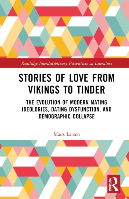Stories of Love from Vikings to Tinder -Historias de amor desde los vikingos hasta Tinder, de Mads Larsen.