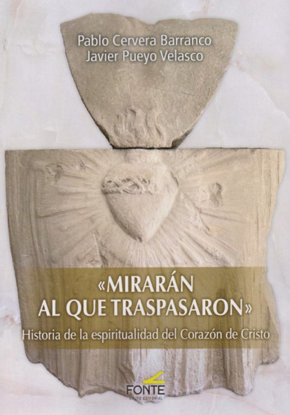 Pablo Cervera Barranco y Javier Pueyo Velasco, 'Mirarán al que traspasaron'