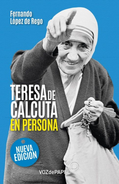 Fernando López de Rego, 'Teresa de Calcuta. La persona'