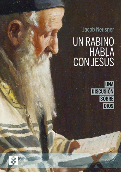 Jacob Neusner, 'Un rabino habla con Jesús': un libro que se hizo célebre a raíz de una referencia de Benedicto XVI.
