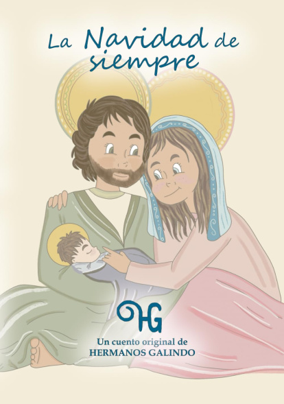 La Navidad de siempre: Un cuento original de Hermanos Galindo.