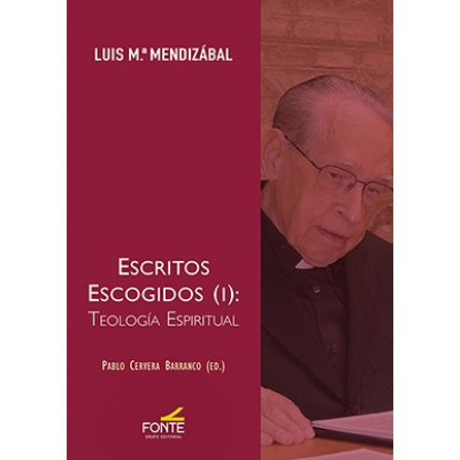 Pablo Cervera publica en Fonte los Escritos Escogidos del padre Mendizábal; el obispo Reig Pla escribe su lógica en el prólogo