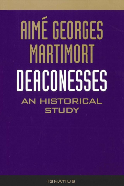 'Diaconisas', del sacerdote Aimè Georges Martimort, un clásico de primeros de los 80 reeditado a finales de 2025.