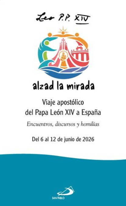 Portada de Alzad la Mirada, una recopilación de los discursos pronunciados por el papa León XIV durante su visita a Madrid, Barcelona y Canarias en junio de 2026.